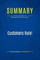 Summary: Customers Rule!, Review and Analysis of Blackwell and Stephan's Book