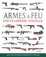 Armes à feu, Avec plus de 1000 illustrations en couleurs