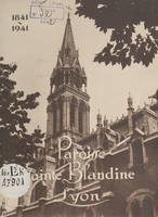 Paroisse Sainte-Blandine, Lyon, 1841-1941