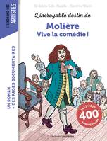 L'incroyable destin de Molière - Vive la comédie !, Vive la comédie !