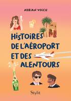 Histoires de l'aéroport et des alentours