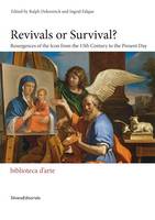 Revivals or Survival?: Resurgences of the Icon from the 15th Century to the Present Day