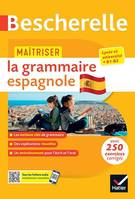 Bescherelle - Maîtriser la grammaire espagnole  (grammaire & exercices), lycée, classes préparatoires et université (B1-B2)