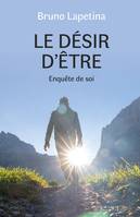 Le Désir d'être, Enquête de soi