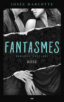 Fantasmes - Rose