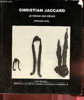 Christian Jaccard, le roman des noeuds