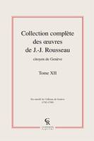 Collection complète des oeuvres de J.-J. Rousseau, Citoyen de Genève