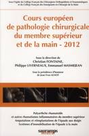 Cours européen de pathologie chirurgicale du membre supérieur et de la main, 2012, polyarthrite rhumatoïde et autres rhumatismes inflammatoires du membre supérieur, amputations et réimplantations de l'épaule aux