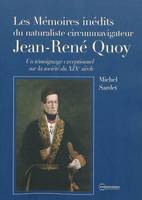 Les mémoires inédits du naturaliste circumnavigateur Jean-René Quoy, un témoignage exceptionnel sur la société du XIXe siècle