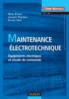 Maintenance électrotechnique - Equipements électriques et circuits de commande, dépannage des matériels électriques et des circuits de commande