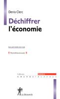 Déchiffrer l'économie (17ème éd.)