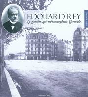 Édouard Rey, le gantier qui métamorphosa Grenoble