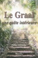 Le Graal - Une quête intérieure, une quête intérieure