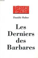 Les Derniers des Barbares. Roman., roman