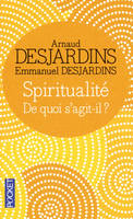 Spiritualité - De quoi s'agit-il ?