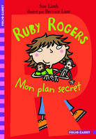 1, Ruby Rogers mon plan secret