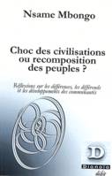 Choc des civilisations ou recomposition des peuples ?, Réflexions sur les différences, les différends et les développements des communautés