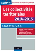 Les collectivités territoriales 2014-2015 - 4e éd. - Catégories A, B, C, Catégories A, B, C