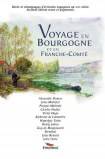 VOYAGE EN BOURGOGNE ET EN FRANCHE COMTE