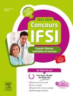 Concours IFSI 2015-2016 - Grands thèmes sanitaires et sociaux - Le tout-en-un, Avec livret d'entraînement