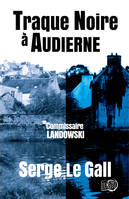 Traque noire à Audierne, Commissaire Landowski