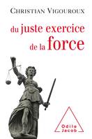 Du juste exercice de la force