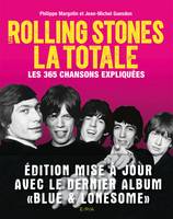 Rolling Stones - La Totale, Les 365 chansons expliquées