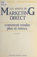 Les atouts du marketing direct, Comment vendre plus et mieux