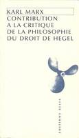 Contribution à la critique de la philosophie du droit de Hegel