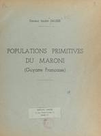 Populations primitives du Maroni, Guyane française