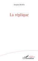 La réplique