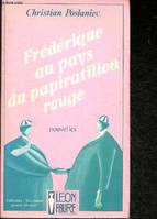 Frédérique au pays du papiratillon rouge, [nouvelles]