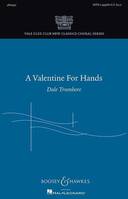 A Valentine for Hands, mixed choir (SATB divisi) a cappella. Partition de chœur.