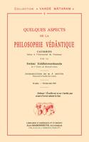 4e série, Quelques aspects de la philosophie védântique, Causeries faites à l'université de toulouse