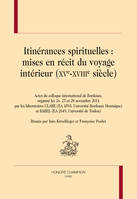 Itinérances spirituelles, Mises en récit du voyage intérieur, xve-xviiie siècle