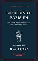 Le Cuisinier parisien, ou L'art de la cuisine française au dix-neuvième siècle