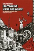 La commune n'est pas morte, les usages politiques du passé, de 1871 à nos jours