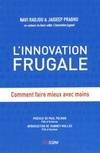 L'innovation frugale / comment faire mieux avec moins, COMMENT FAIRE MIEUX AVEC MOINS.