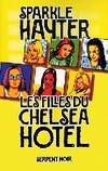 Les Filles du Chelsea Hotel Hayter, Sparkle and Touati, Joëlle, roman