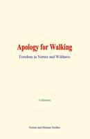 Apology for Walking, Freedom in Nature and Wildness