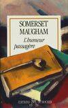 L'HUMEUR PASSAGERE Maugham, William Somerset