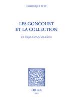 Les Goncourt et la collection : de l'objet d'art à l'art d'écrire