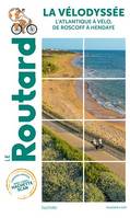 Guide du Routard La Vélodyssée 2021/2022, l'Atlantique à vélo, de Roscoff à Hendaye