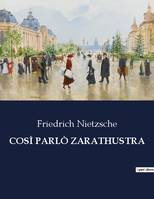 COSÌ PARLÒ ZARATHUSTRA, 7996