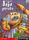 Juju pirate, - HUMOUR GARANTI, JUNIOR DES 9/10ANS