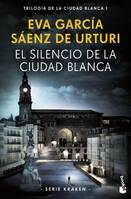 El cilencio de la ciudad blanca (Ciudad Blanca, 1)