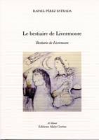 Le bestiaire de Livermoore