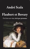 Flaubert et Bovary, Un livre sur rien écrit par personne