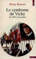 Le Syndrome de Vichy (de 1944 à nos jours), de 1944 à nos jours