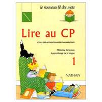 Lire au CP., 1-2, Lire au CP- manuel 1 - CP, Méthode de lecture, apprentissage de la langue